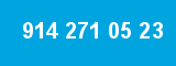 914 271 05 23